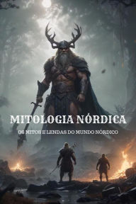 Title: Mitologia Nórdica - Os Mitos e Lendas do Mundo Nórdico, Author: LARS JENSEN