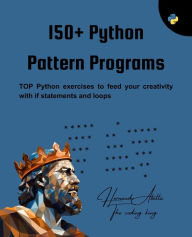 Title: 150+ Python Pattern Programs, Author: Hernando Abella