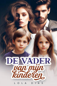 Title: De vader van mijn kinderen, Author: Lola Dias