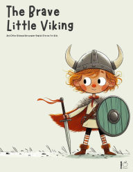 Title: The Brave Little Viking And Other Bilingual Norwegian-English Stories for Kids, Author: Pomme Bilingual