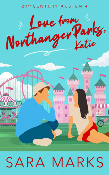 Love From Northanger Parks, Katie (21st Century Austen, #4)