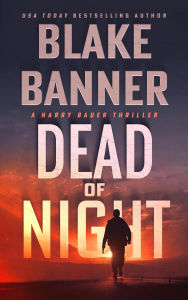 Title: Dead of Night (Harry Bauer), Author: Blake Banner