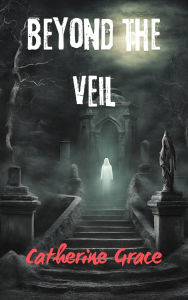 Title: Beyond the veil, Author: CGrace
