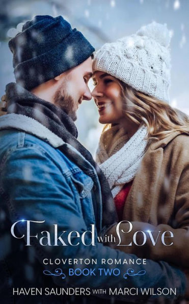 Faked with Love (Cloverton Romance, #2)