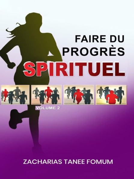 Faire du Progrès Spirituel (volume 2)