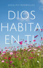 Dios Habita en Ti