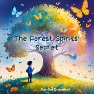 Title: The Forest Spirits' Secret (The Magic Little Chest of Tales), Author: Dan Owl Greenwood