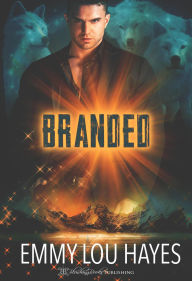 Title: Branded (Marked, #1), Author: Emmy Lou Hayes