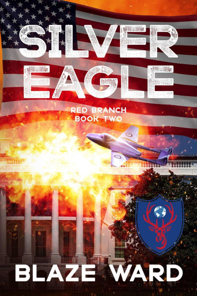 Silver Eagle (A Red Branch Mission, #2)