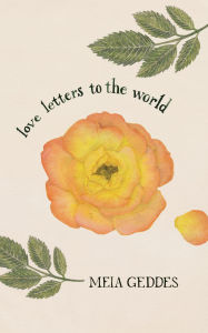 Title: Love Letters to the World, Author: Meia Geddes