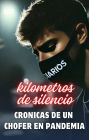 kilometros de silencio. cronicas de un chofer en pandemia
