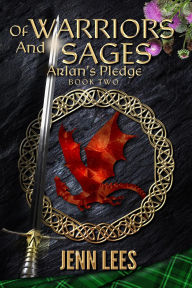 Title: Of Warriors and Sages: Arlan's Pledge Book Two, Author: Jenn Lees