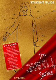 Title: The Jesus Series - Student Guide, Author: C VILJOEN