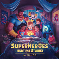 Title: 20 Superheroes Bedtime Stories For Kids Age 3-8 (Bedtime Stories For Kids Age 3 to 8, #3), Author: Blume Potter
