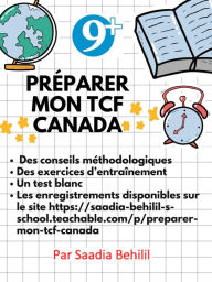 Title: Préparer Mon TCF Canada (Se préparer au TCF Canada, #20731), Author: Saadia Behilil