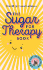 The Sugar For Therapy Book