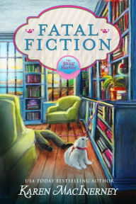 Title: Fatal Fiction (Snug Harbor Mysteries, #4), Author: Karen MacInerney