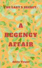 The Lady's Secret : A Regency Affair