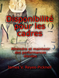 Title: Disponibilité pour les cadres, Author: V. Reyes-Picknell James