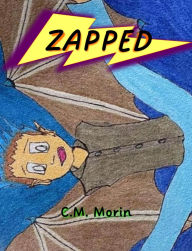 Title: Zapped, Author: C.M Morin