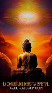 Title: La conquista del despertar espiritual, Author: Basilio Angelakopoulos Montes