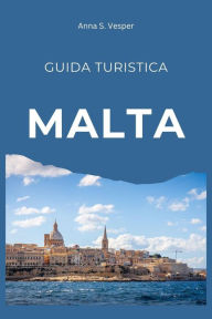 Title: Malta Guida Turistica, Author: Anna S. Vesper
