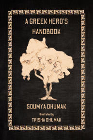 Title: A Greek Hero's Handbook, Author: Soumya Dhumak