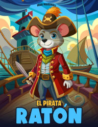 Title: El Pirata Ratón, Author: Max Marshall