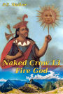 Naked Crow 13 - Fire God