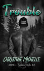 Trouble (Aces High MC - Sierra High, #2)