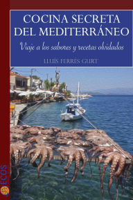 Title: Cocina secreta del Mediterráneo, Author: Ecos Travel Books