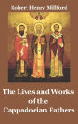 The Lives and Works of the Cappadocian Fathers