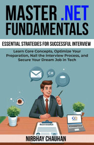 Title: Master DotNET Fundamentals (Dot Net Interview Preparation, #1), Author: NirbhayWrites
