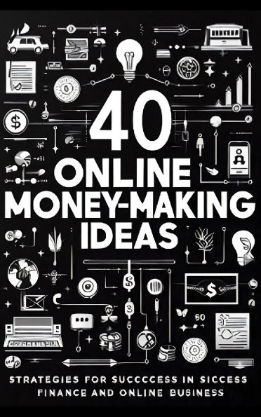 40 Online Money Making Ideas