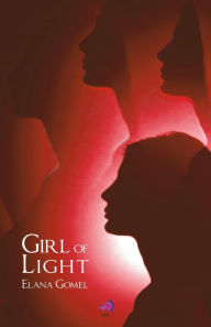 Title: Girl of Light, Author: Elana Gomel