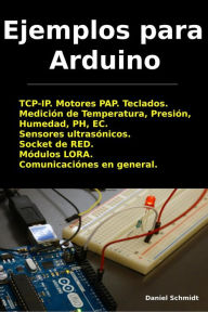 Title: Ejemplos para Arduino., Author: Daniel Schmidt