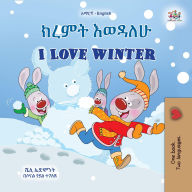 Title: ???? ????? I Love Winter (Amharic English Bilingual Collection), Author: Shelley Admont