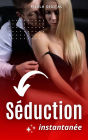 Séduction instantanée