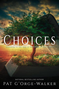 Title: Choices. Standing in the Gap or Standing in God's Way (Merry Hearts, #6), Author: Pat Gorge-Walker