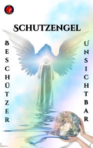 Title: Schutzengel Beschützer Unsichtbar, Author: Alina Rubi