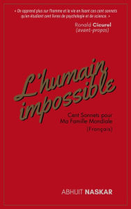 Title: L'humain Impossible: Cent Sonnets pour Ma Famille Mondiale (Naskar Multilingual), Author: Abhijit Naskar