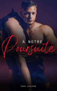 Title: À Notre poursuite, Author: Dave Kerlson