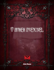 Title: O Homem Invencivel, Author: John Danen