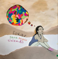 Title: Soñar para seguir viviendo (Narrar Para Sanar, #1), Author: Proyectarte