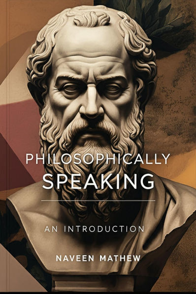 Philosophically Speaking - An Introduction