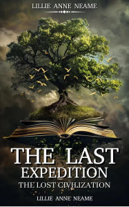 Title: The Last Expedition, Author: LILLIE ANNE NEAME