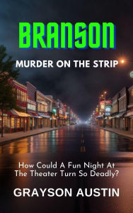 Title: Branson Murder On The Strip, Author: Grayson Austin