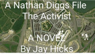 Title: A Nathan Diggs File: The Activist Part 1, Author: Jay Hicks