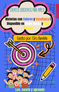 Title: Cuentos Educativos para Niños: Historias con Valores y Enseñanzas Disponible en Apple Books y más tiendas, Author: Ciro Bandrés