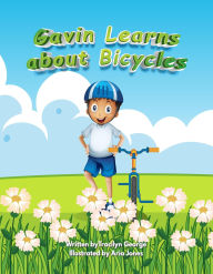 Title: Gavin Learns about Bicycles, Author: Tracilyn George